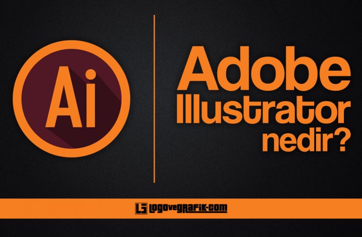Adobe Illustrator Nedir? adobe illustrator nedir, ne işe yarar, nerelerde kullanılır