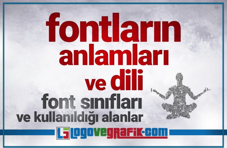 Fontların Anlamları ve Dili fontların anlamları ve dili