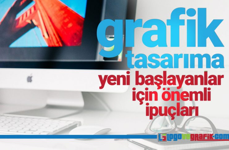 Grafik Tasarıma Yeni Başlayanlar İçin Önemli İpuçları grafik tasarıma yeni başlayanlar için önemli ipuçları