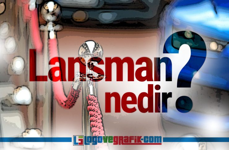 Lansman Nedir lansman nedir
