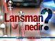 Lansman Nedir lansman nedir