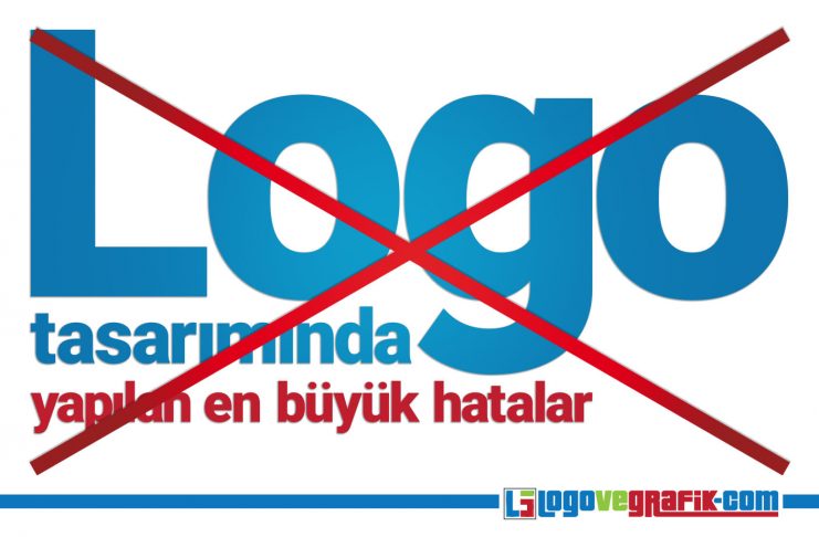 Logo Tasarımında Yapılan En Büyük Hatalar logo tasarımında yapılan en büyük hatalar