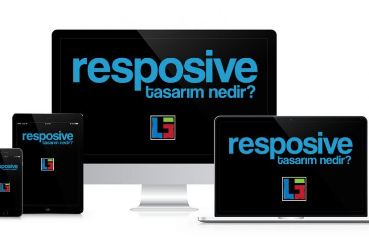 Responsive Tasarım Nedir responsive tasarım nedir, neden önemlidir