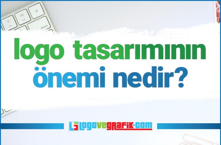 Logo Tasarımının Önemi logo tasarımının önemi