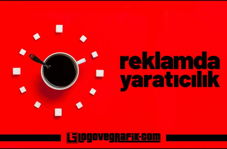 Reklamda Yaratıcılık Nedir? Reklamda ve reklamcılıkta yaratıcılık nedir, nasıl kullanılmalıdır, yaratıcı reklamların amacı nedir? Yaratıcı reklamlar nasıl yapılır?