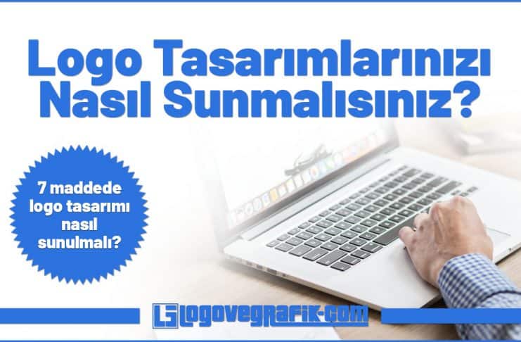 Logo Tasarım Sunumu Nasıl Yapılır? Logo tasarım sunumu nasıl yapılır? Logo tasarımı sunumundaki püf noktalar nelerdir? Müşteriye logo sunumu nasıl yapılır?