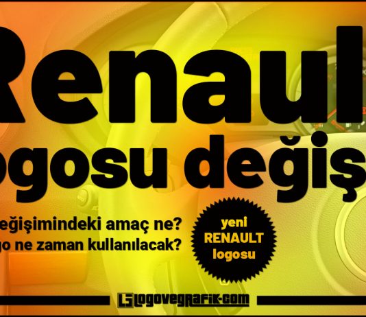 Yeni Renault Logosu Renault logosunu değiştirdi. Yeni Renault logosu neyi anlatmaktadır? Renault logo değişimi neye göre yapılmıştır?