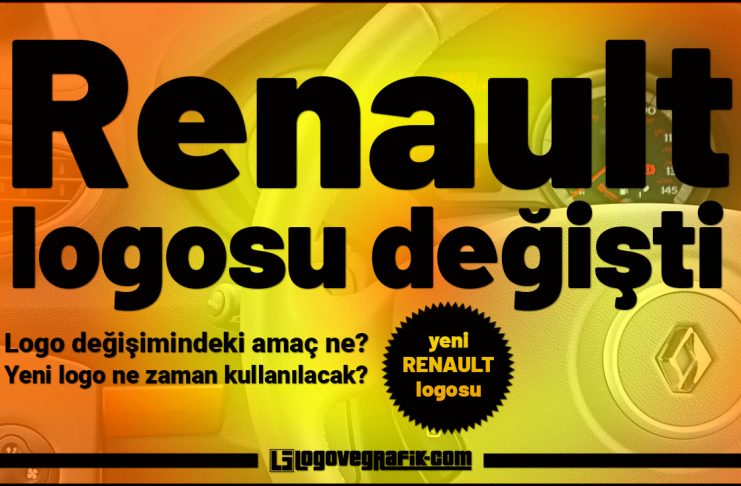 Yeni Renault Logosu Renault logosunu değiştirdi. Yeni Renault logosu neyi anlatmaktadır? Renault logo değişimi neye göre yapılmıştır?